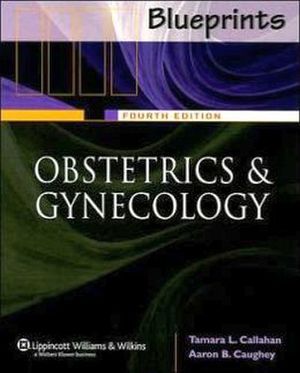 BLUEPRINTS IN OBSTETRICS AND GYNECOLOGY 4ED.