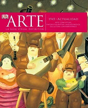 ARTE (1945-ACTUALIDAD ARTE CONCEPTUAL/PINTURA FIGURATIVA)
