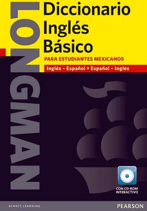 LONGMAN DICC. INGLES BASICO ING-ESP, ESP-ING. EST.MEXICANOS C/CD