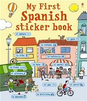 MY FIRST SPANISH STICKER BOOK ( MY FIRST STICKER BOOK )