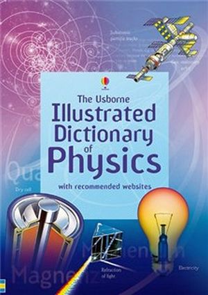ILLUSTRATED DICTIONARY OF PHYSICS