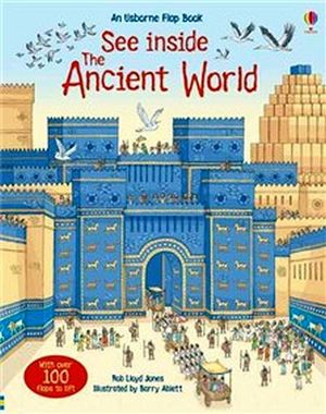 SEE INSIDE THE ANCIENT WORLD. ROB LLOYD JONES(USBORNE FLAP BOOK)