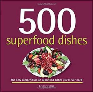 500 SUPERFOOD DISHES