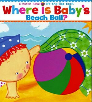 WHERE IS BABY'S BEACH BALL?