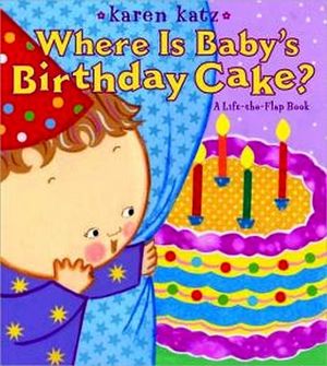 WHERE IS BABY'S BIRTHDAY CAKE?
