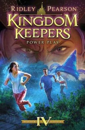 KINGDOM KEEPERS IV: POWER PLAY