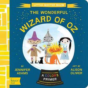 THE WONDERFUL WIZARD OF OZ: BABYLIT COLORS PRIMER