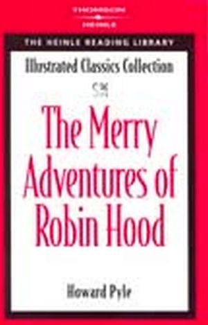 THE MERRY ADVENTURES OF ROBIN HOOD (ILLUSTRATED CLASSICS COLLEC)