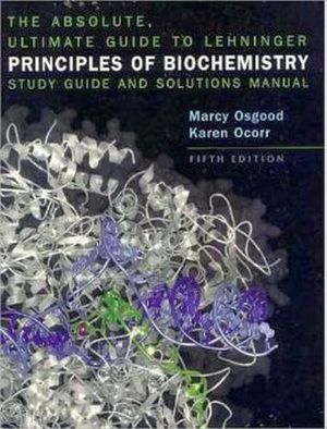 LEHNINGER PRINCIPLES OF BIOCHEMISTRY + ABS. ULTIMATE GUIDE 5ED.