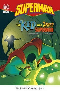 SUPERMAN: THE KID WHO SAVED SUPERMAN