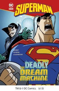SUPERMAN: THE DEADLY DREAM MACHINE