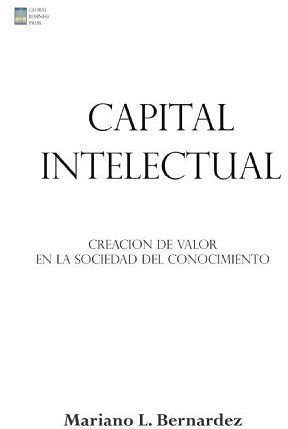 CAPITAL INTELECTUAL: CREACION DE VALOR EN LA SOCIEDAD