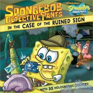 SPONGEBOB DETECTIVE PANTS IN THE CASE OF THE RUINED SIGN