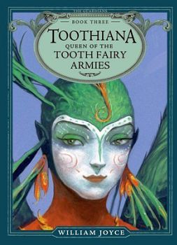 GUARDIANS # 3: TOOTHIANA, QUEEN OF THE TOOTH FAIRY ARMIES