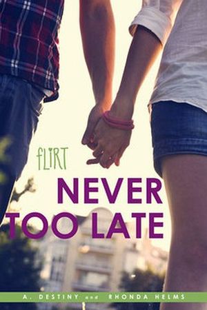 FLIRT NEVER TOO LATE