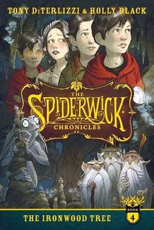 THE SPIDERWICK CHRONICLES 4 -THE IRONWOOD TREE-