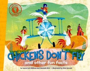 DID YOU KNOW? CHICKENS DON'T FLY AND OTHER FUN FACTS