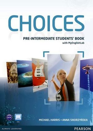 CHOICES PRE-INTER STUDENT'S BOOK W/MYENGLISHLAB