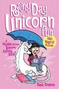 RAINY DAY UNICORN FUN: A PHOEBE AND HER UNICORN