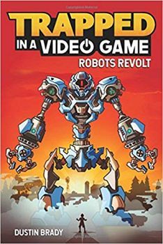 TRAPPED IN A VIDEO GAME #3: ROBOTS REVOLT
