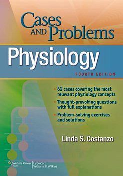 PHYSIOLOGY CASES & PROBLEMS 4E