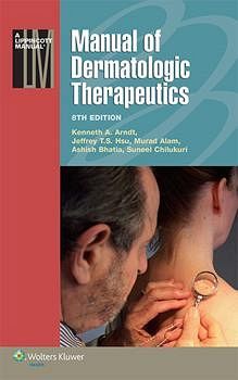 MANUAL OF DERMATOLOGIC THERAPEUTICS 8ED.