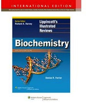 LIPPINCOTT'S ILLUSTRATED REVIEWS: BIOCHEMISTRY 6ED IE