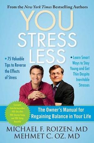 YOU STRESS LESS: THE OWNER'S MANUAL FOR REGAINING BALANCE