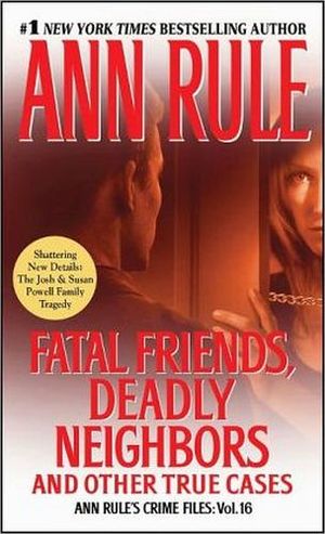 FATAL FRIENDS, DEADLY NEIGHBORS