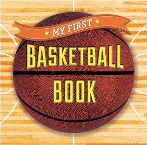 MY FIRST BASKETBALL BOOK (FIRST SPORTS)