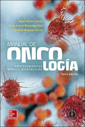 MANUAL DE ONCOLOGA 6ED. -PROCEDIMIENTOS MEDICO QUIRRGICOS