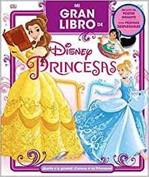 MI GRAN LIBRO DE DISNEY PRINCESAS -SUEA A LO GRANDE!- (EMP.)