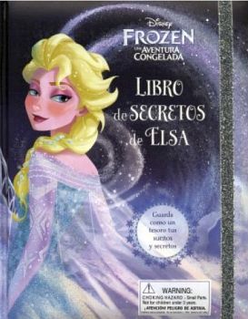 FROZEN UNA AVENTURA CONGELADA -LIBRO DE SECRETOS DE ELSA-