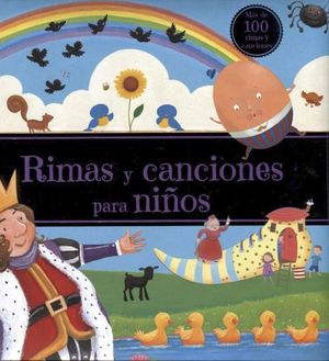RIMAS Y CANCIONES PARA NIOS (REY/HUEVO/PATOS/ARCOIRIS)