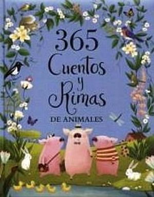365 CUENTOS Y RIMAS DE ANIMALES           (EMPASTADO)