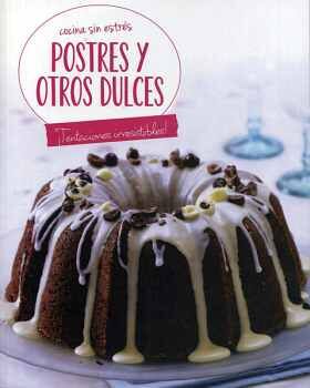 COCINA SIN ESTRES: POSTRES Y OTROS DULCES