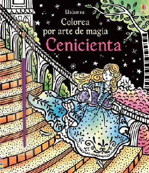 COLOREA POR ARTE DE MAGIA -CENICIENTA-    (C/PINCEL)