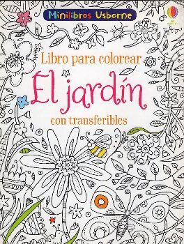 LIBRO PARA COLOREAR -EL JARDN-           (MINILIBROS USBORNE)