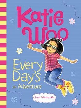 KATIE WOO EVERY DAY'S AN ADVENTURE