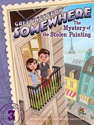 GREETINGS FROM SOMEWHERE #03: THE MYSTERY OF THE STOLEN PAINTING