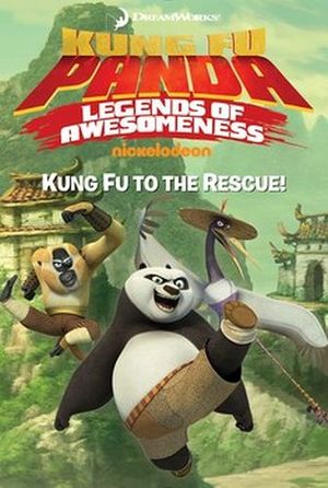 KUNG FU PANDA: KUNG FU TO THE RESCUE!