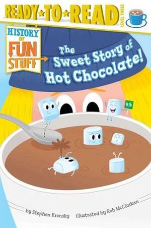 THE SWEET STORY OF HOT CHOCOLATE!