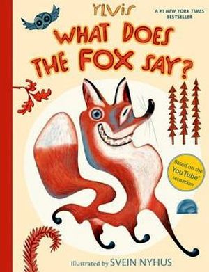 WHAT DOES THE FOX SAY?