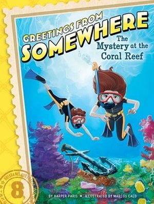 GREETINGS FROM SOMEWHERE #08: THE MISTERY AT THE CORAL REEF