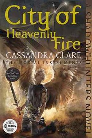 CITY OF HEAVENLY FIRE (MORTAL INSTRUMENTS #6)