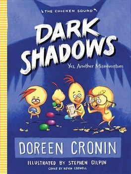 CHICKEN SQUAD # 4: DARK SHADOWS YES, ANOTHER MISADVENTURE