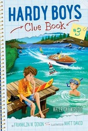 WATER-SKI WIPEOUT (HARDY BOYS CLUE BOOK # 3)
