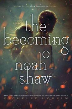 SHAW CONFESSIONS # 1: THE BECOMING OF NOAH SHAW