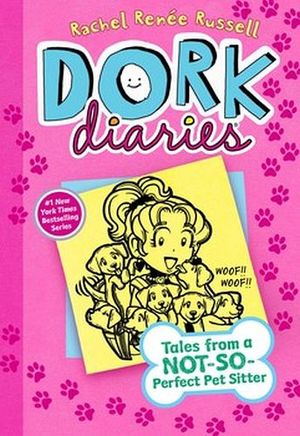 DORK DIARIES # 10: TALES FROM A NOT-SO-PERFECT PET SITTER
