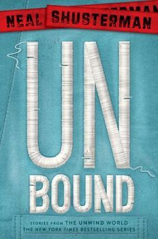 UNBOUND: STORIES FROM THE UNWIND WORLD